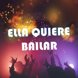 Ella Quiere Bailar