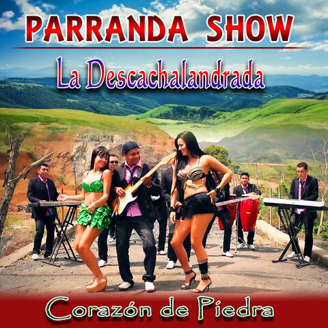 La Descachalandrada Corazón de Piedra