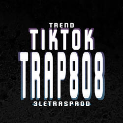 Trend Tiktok - Trap 808