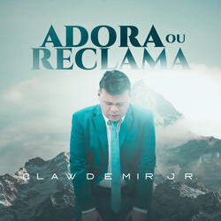 Adora ou Reclama
