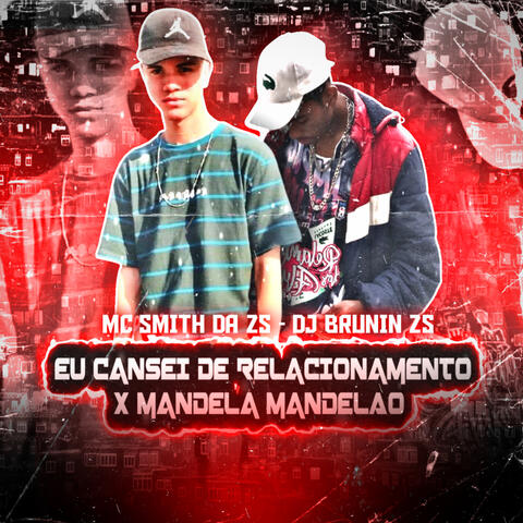 Eu Cansei de Relacionamento / Mandela Mandelăo