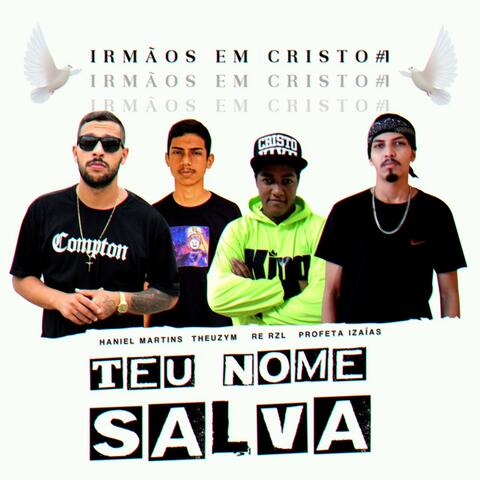 Irmãos em Cristo #1: Teu Nome Salva