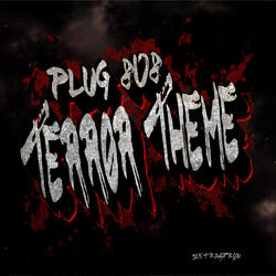 Plug 808 Terror Theme