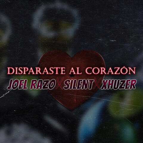 Disparaste al Corazón