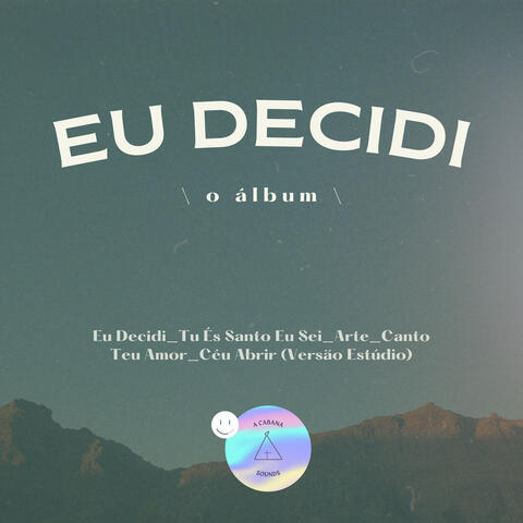 Eu Decidi: O Álbum