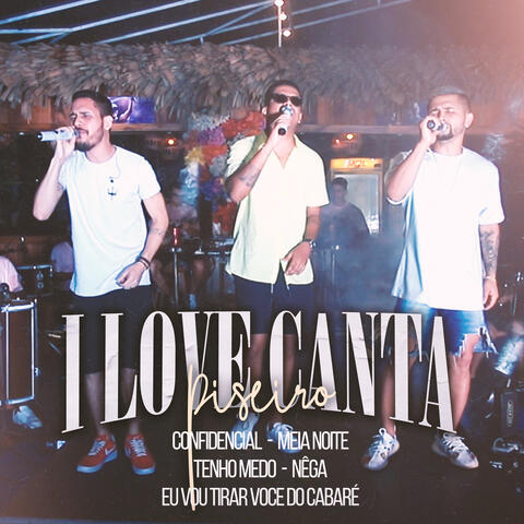 I Love Canta Piseiro