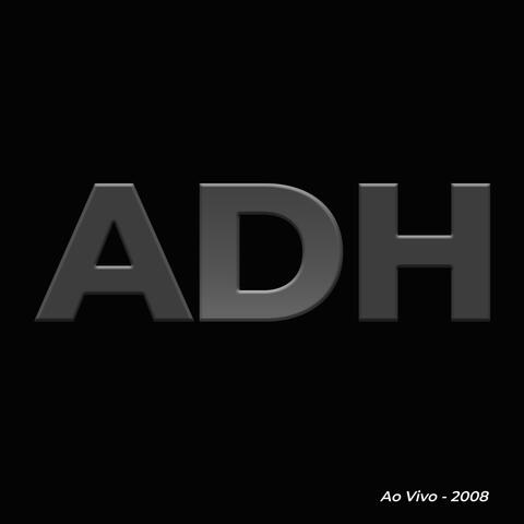 ADH ao Vivo - 2008