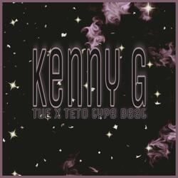 Kenny G Tue X Teto Type Beat