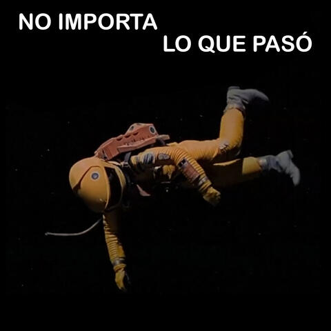 No Importa Lo Que Pasó