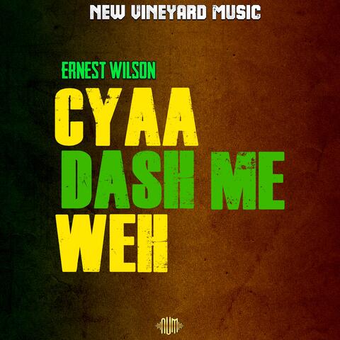 Cyaa Dash Me Weh