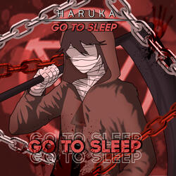 Go To Sleep!