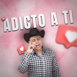 Adicto a Ti
