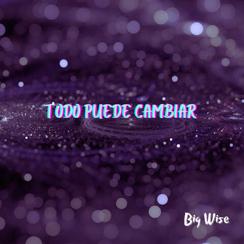 Todo Puede Cambiar