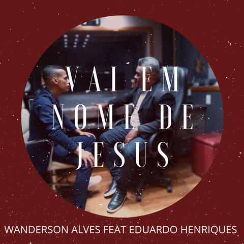 Vai em Nome de Jesus