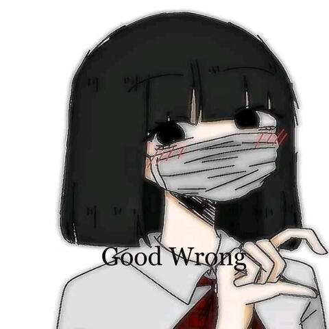 Good Wrong