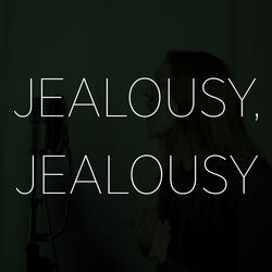 Jealousy, Jealousy