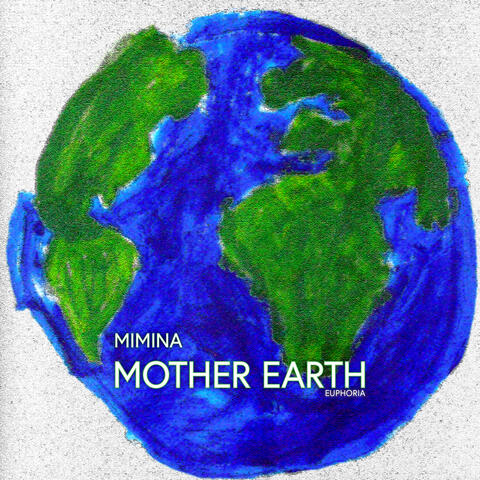 Mother Earth (Euphoria)