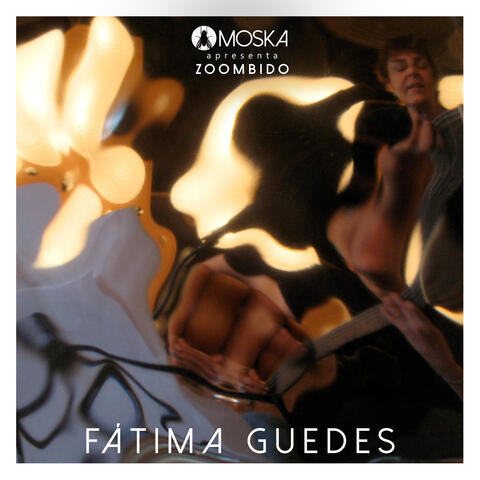 Moska Apresenta Zoombido: Fatima Guedes