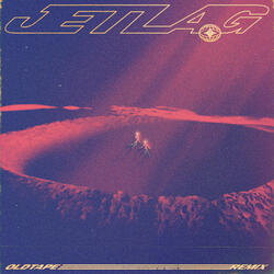 Jet Lag Oldtape Remix