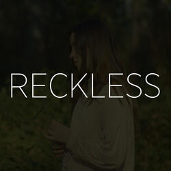 Reckless