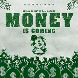 Money I$ Coming