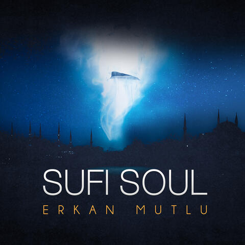 Sufi Soul (Sonsuzluğa Hasret 2)