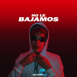 No Le Bajamos