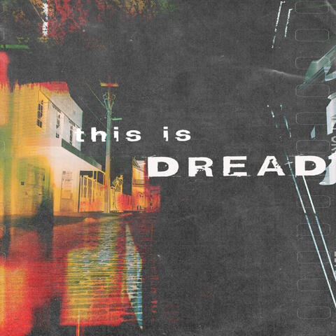 this is DREAD (feat. 30)