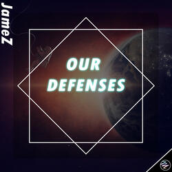 Our Defenses
