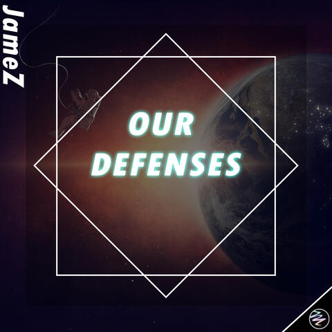 Our Defenses