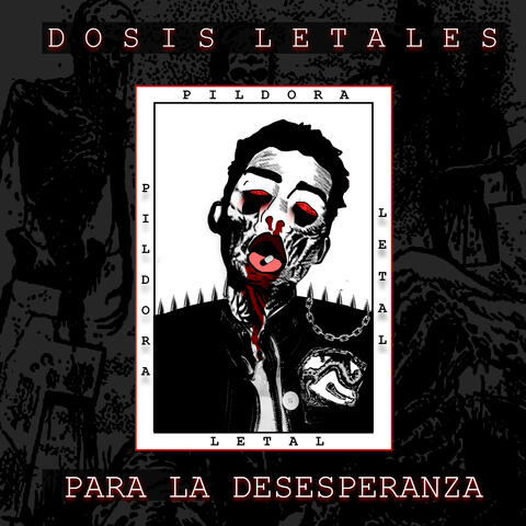 Dosis Letales para la Desesperanza