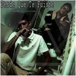 Desde Que Te Fuiste