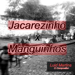 Jacarezinho X Manguinhos