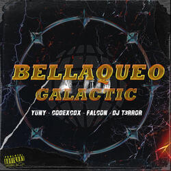 Bellaqueo Galactic