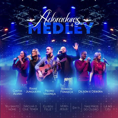 Medley: Teu Santo Nome / Não Há o Que Temer / Eu Sou Feliz / Verei Jesus / Em Ti / Nas Mãos do Oleiro / Lá no Céu
