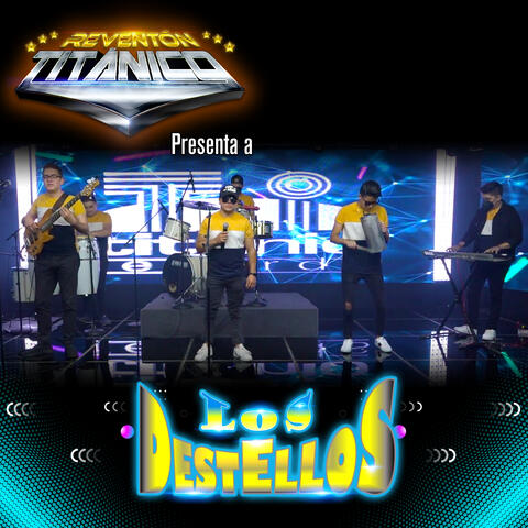 Reventón Titánico Presenta a los Destellos