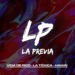 Vida de Rico / La Tóxica / Hawái