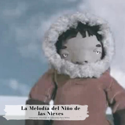 La Melodía del Niño de las Nieves