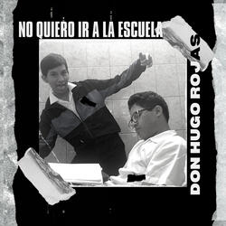 No Quiero Ir a la Escuela
