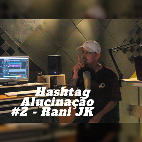 Hashtag Alucinação #2