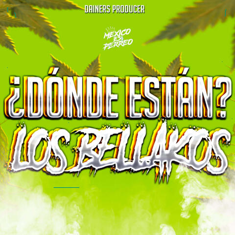 Donde Están los Bellakos