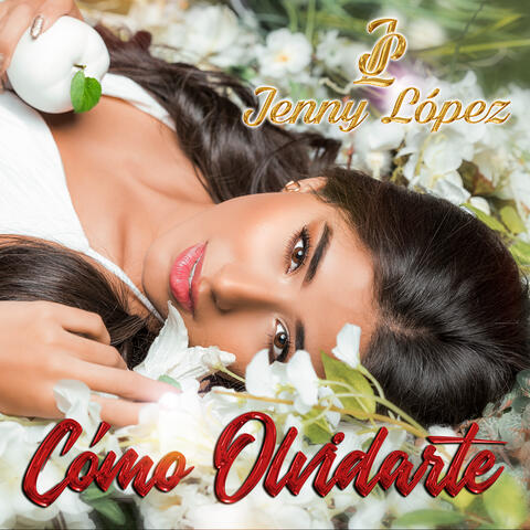 Cómo Olvidarte