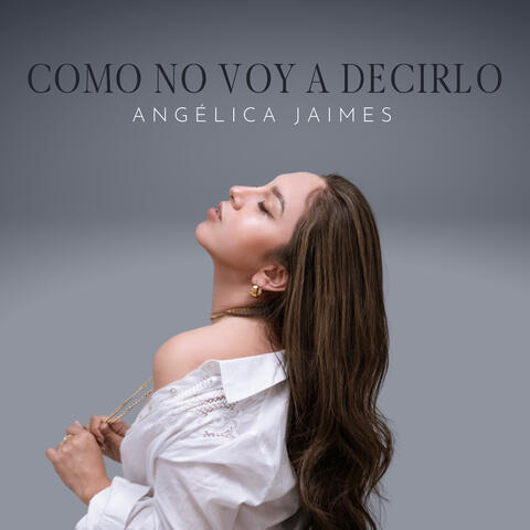 Como No Voy a Decirlo