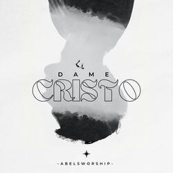 Dame Cristo