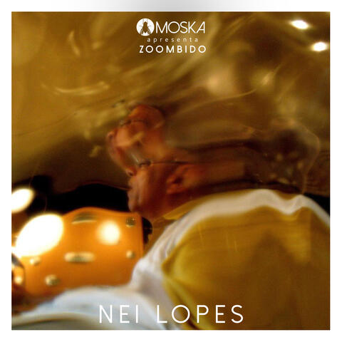 Moska Apresenta Zoombido: Nei Lopes