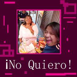 ¡No Quiero!