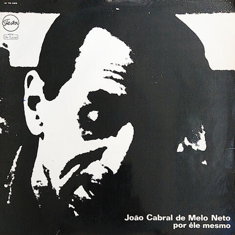 João Cabral de Melo Neto por Êle Mesmo