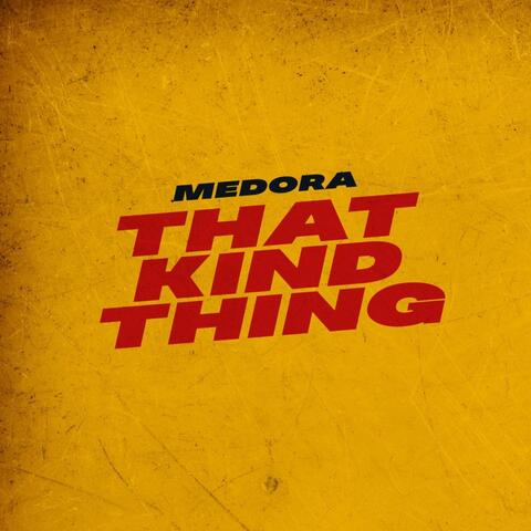 That Kind Thing