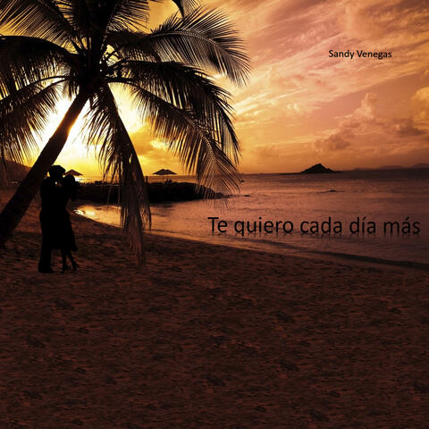 Te Quiero Cada Día Más