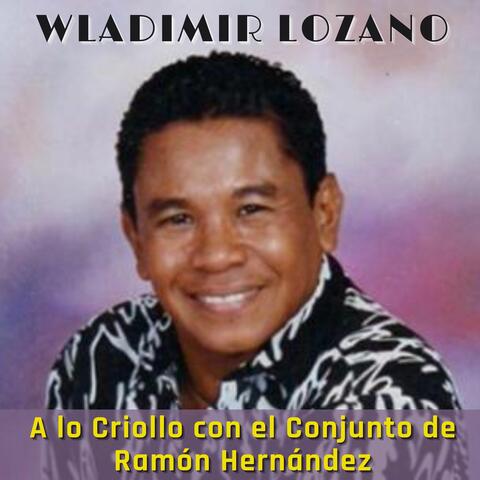 A Lo Criollo Con el Conjunto de Ramón Hernández